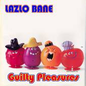 Lazlo Bane : Guilty Pleasures